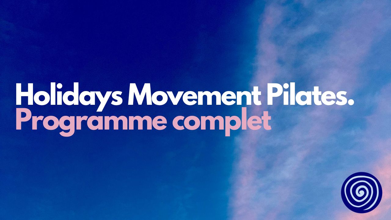Pilates vidéo en ligne Holiday Movement Pilates